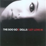 the Goo Goo Dolls - Let Love in