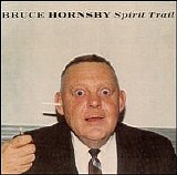 Bruce Hornsby & the Range - Spirit Trail