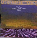 Abdullah Ibrahim - Water from An Ancient Well