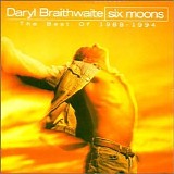 Daryl Braithwaite - Six Moon: Best of 1988-1994