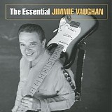 Jimmie Vaughan - The Essential Jimmie Vaughan