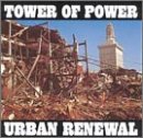 Tower of Power - Urban Renewal