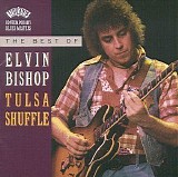 Elvin Bishop - Tulsa Shuffle