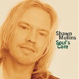 Shawn Mullins - Soul S Core