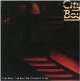 City Boy - The Day the Earth Caught Fire