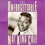 Nat King Cole - The Unforgettable Nat King Cole