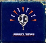 Modest Mouse - We Were Dead Before the Ship Even Sank