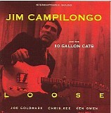 Jim Campilongo and the 10 Gallon Cats - Loose