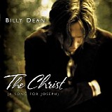 Billy Dean - The Christ (A Song for Joseph)