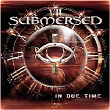 Submersed - In Due Time