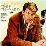 Glen Campbell - Gentle on My Mind