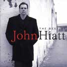 John Hiatt - Best of John Hiatt