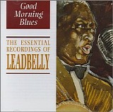 Leadbelly - Good Mornin' Blues (1936-1940)