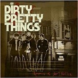 Dirty Pretty Things - Romance at Short Notice