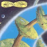 Ozric Tentacles - Strangeitude