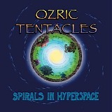 Ozric Tentacles - Spirals in Hyperspace