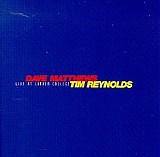 Dave Matthews & Tim Reynolds - Live at Luther College