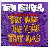 Tom Lehrer - That Was the Year That Was