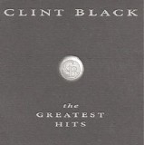 Clint Black - Clint Black - The Greatest Hits