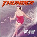 Thunder - The Thrill of It All