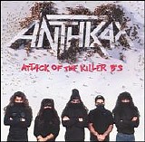 Anthrax - Attack of the Killer B's