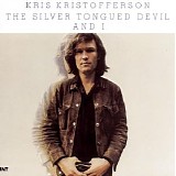 Kris Kristofferson - The Silver Tongued Devil and I