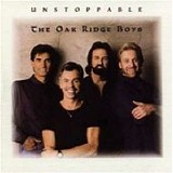 The Oak Ridge Boys - Unstoppable