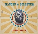 John Hiatt - Master Of Disaster