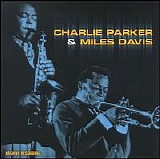 Charlie Parker and Miles Davis - Charlie Parker and Miles Davis