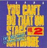 Frank Zappa - You Can't Do That On Stage Anymore - Vol. 2