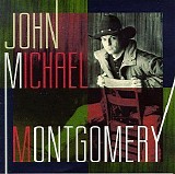 John Michael Montgomery - John Michael Montgomery