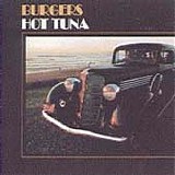 Hot Tuna - Burgers