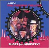 The Firesign Theater - Shoes for Industry! The Best of the Firesign Theatre