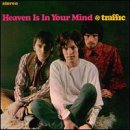 Traffic - Heaven Is in Your Mind