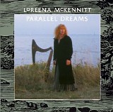 Loreena McKennitt - Parallel Dreams