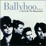 Echo & the Bunnymen - Ballyhoo The Best Of Echo & The Bunnymen