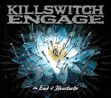 Killswitch Engage - The End of Heartache