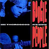 George Thorogood & the Destroyers - Boogie People - 1991