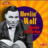 Howlin Wolf - Howlin' at the Sun