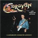 Caravan - Live 1968-1973 (Canterbury Anthology Vol. 8)