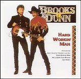 Brooks & Dunn - Hard Workin' Man