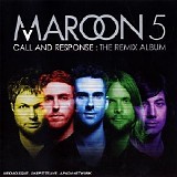 Maroon 5 - Call and Response - The Remix Album