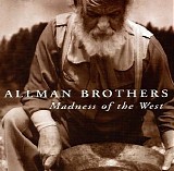 Allmon Brothers - Madness of the West - 1998