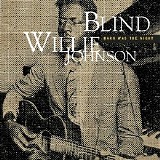 Blind Willie Johnson - Dark Was the Night