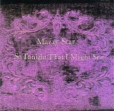 Mazzy Star - So Tonight That I Might See