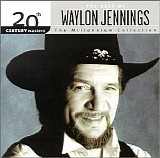 Waylon Jennings - 20th Century Masters - The Millennium Collection: The Best of Waylon Jennings