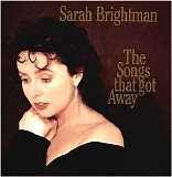 Sarah Brightman - The Songs That Got Away