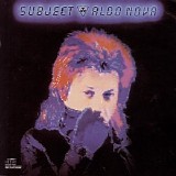 Aldo Nova - Subject....Aldo Nova (album)