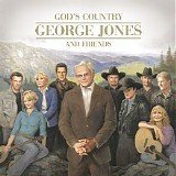 George Jones And Friends - God's Country George Jones and Friends