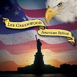 Lee Greenwood - American Patriot